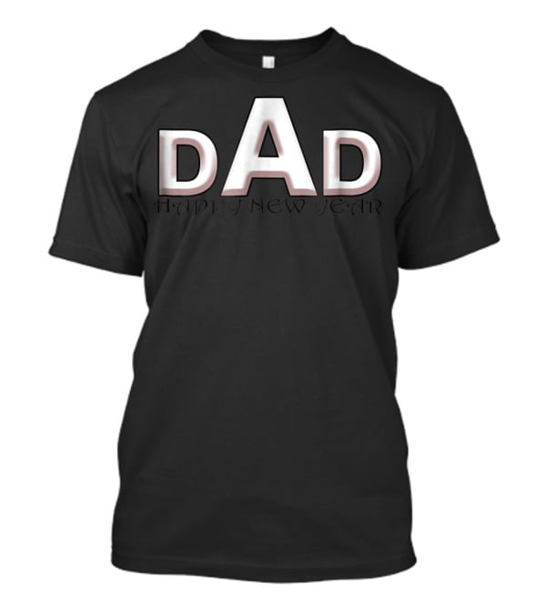 DAD Happy New Year 62 T-Shirt