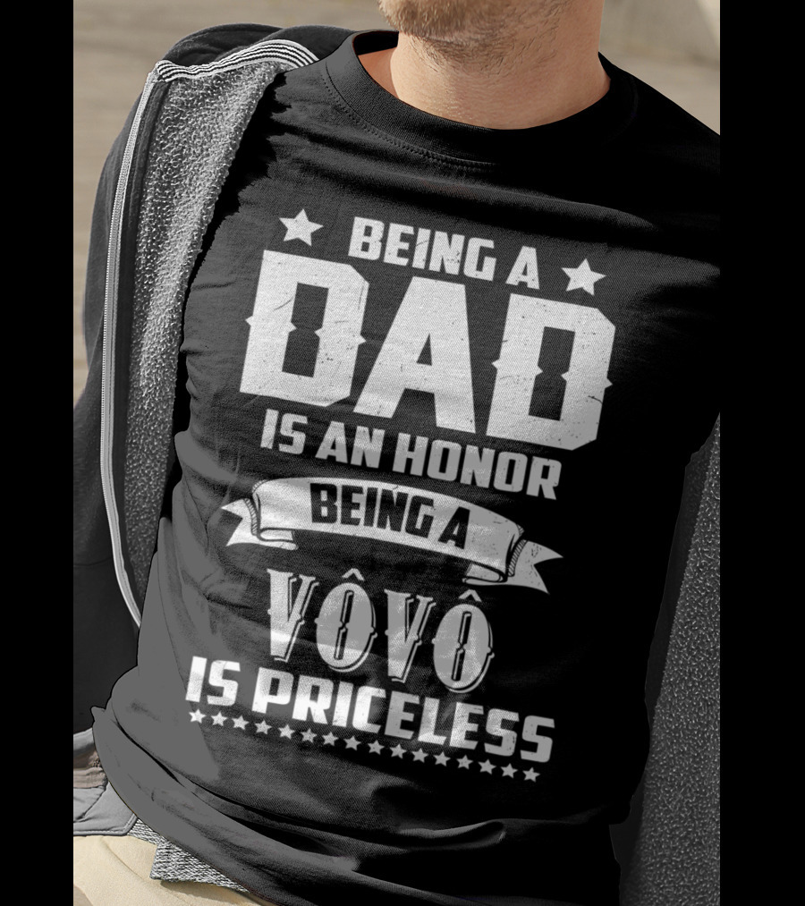 Being A Dad Is An Honor Being A Vovô Is Priceless T-Shirt