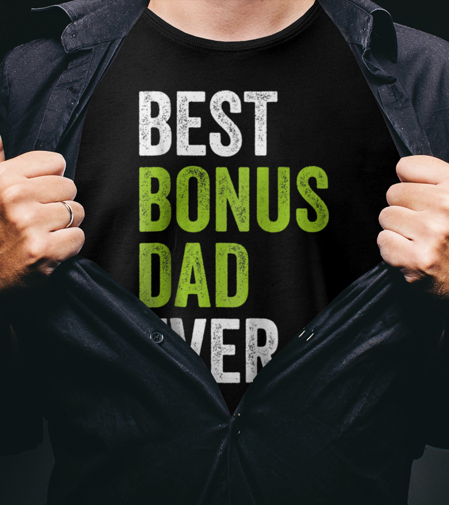 Best Bonus Dad Ever T-Shirt