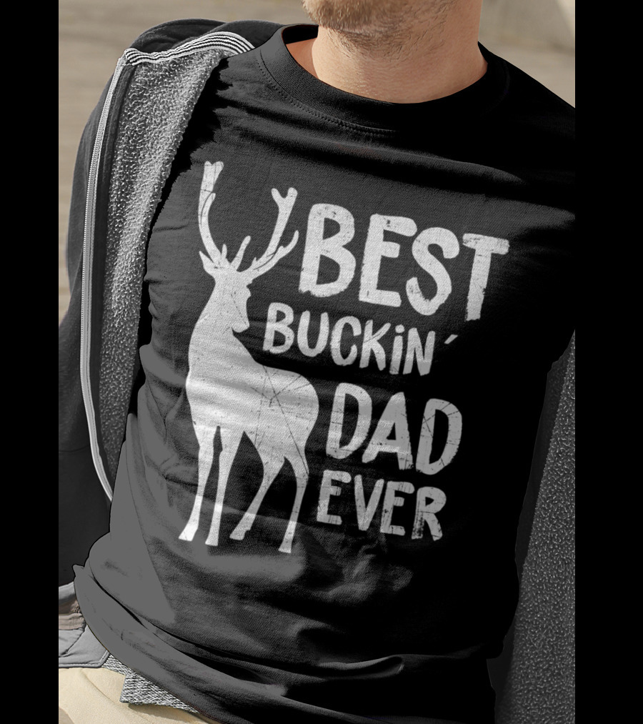 Best Buckin' Dad Ever Deer Hunter T-Shirt