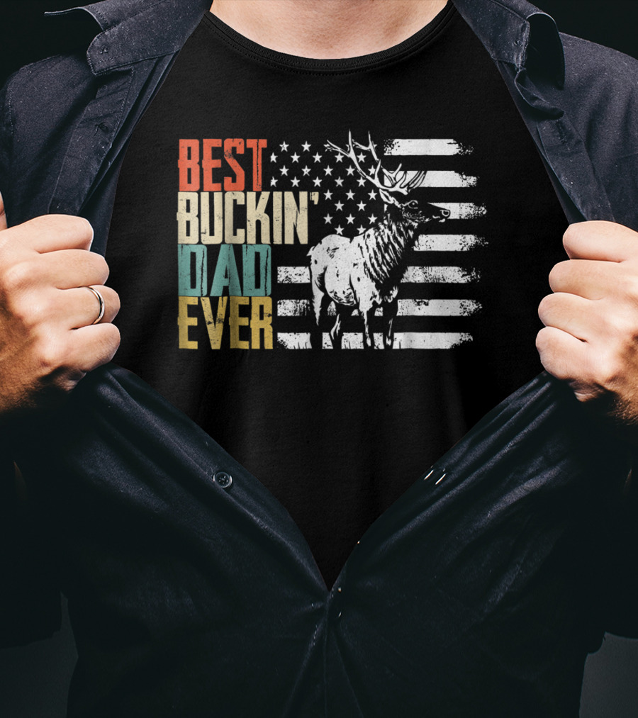 Best Buckin Dad Ever Deer Hunting American Flag Elk T-Shirt