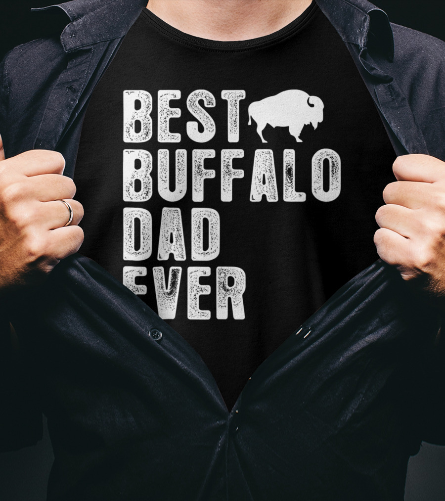 BEST BUFFALO DAD EVER Buffalo T-Shirt