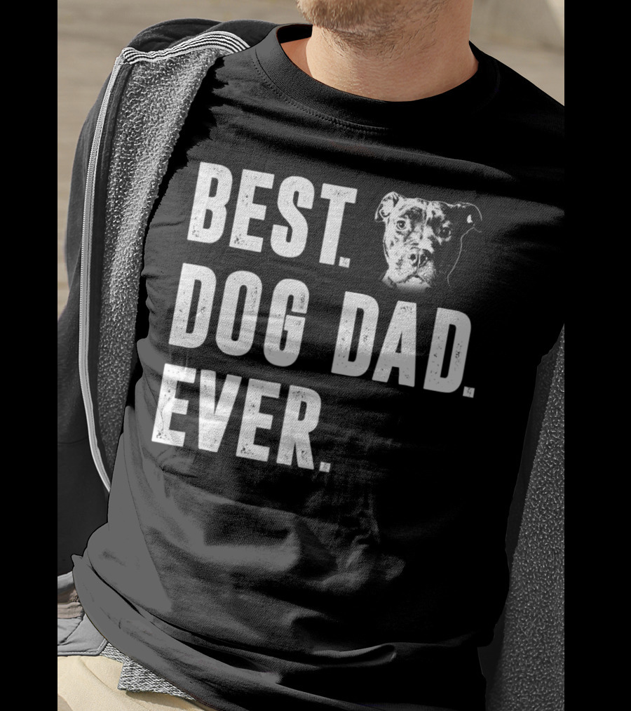 Best Dog Dad Ever Pitbull Lover Dog Dad S58 T-Shirt