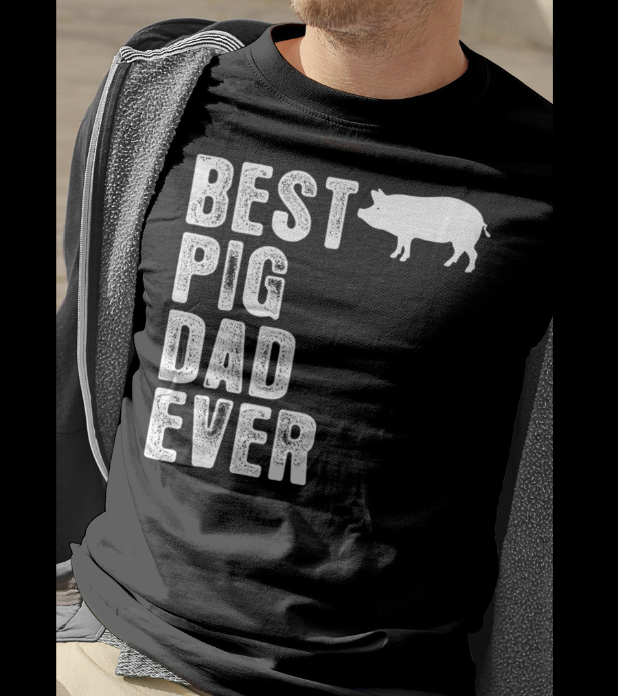 Best PIG DAD Ever Pig T-Shirt