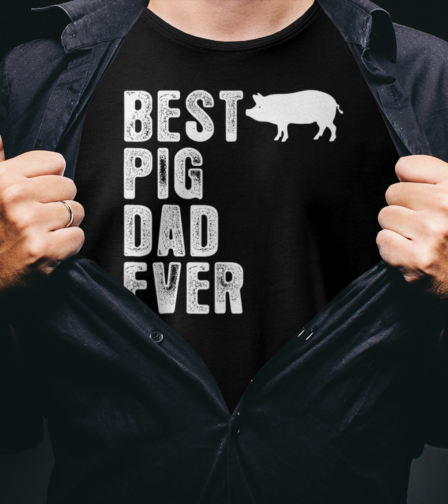 Best PIG DAD Ever Pig T-Shirt