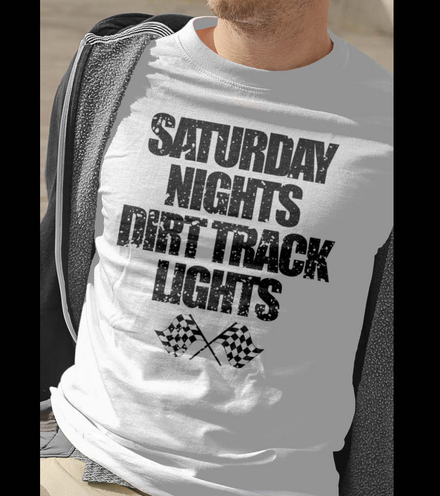 Saturday Nights Dirt Track Lights Cool Racing Funny Cute Dad Mom65 T-Shirt
