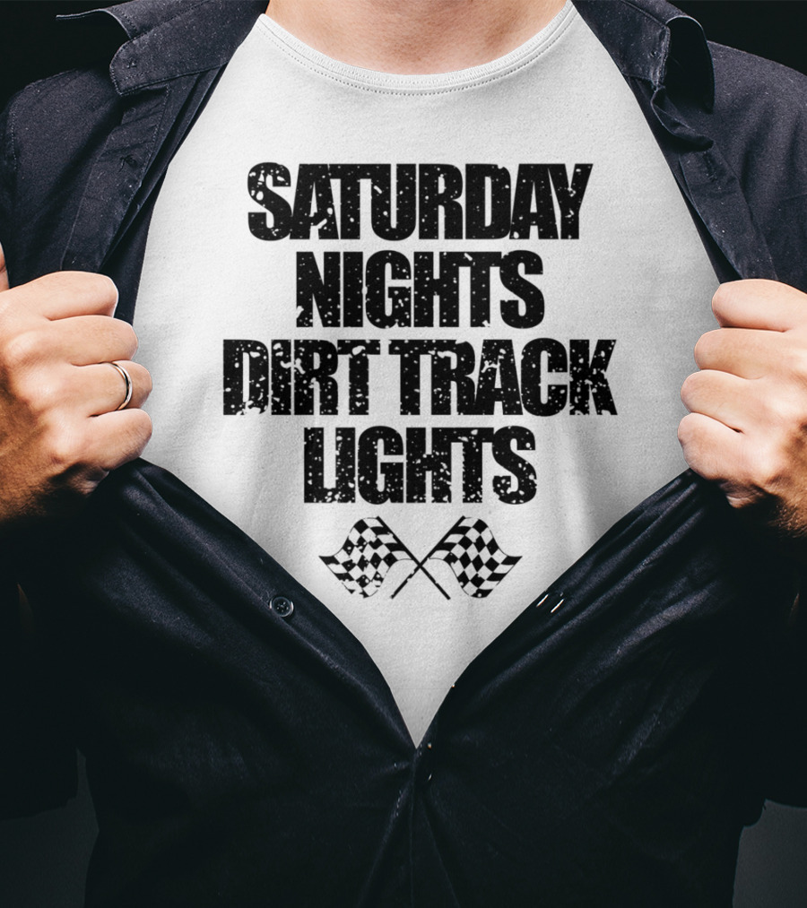 Saturday Nights Dirt Track Lights Cool Racing Funny Cute Dad Mom65 T-Shirt
