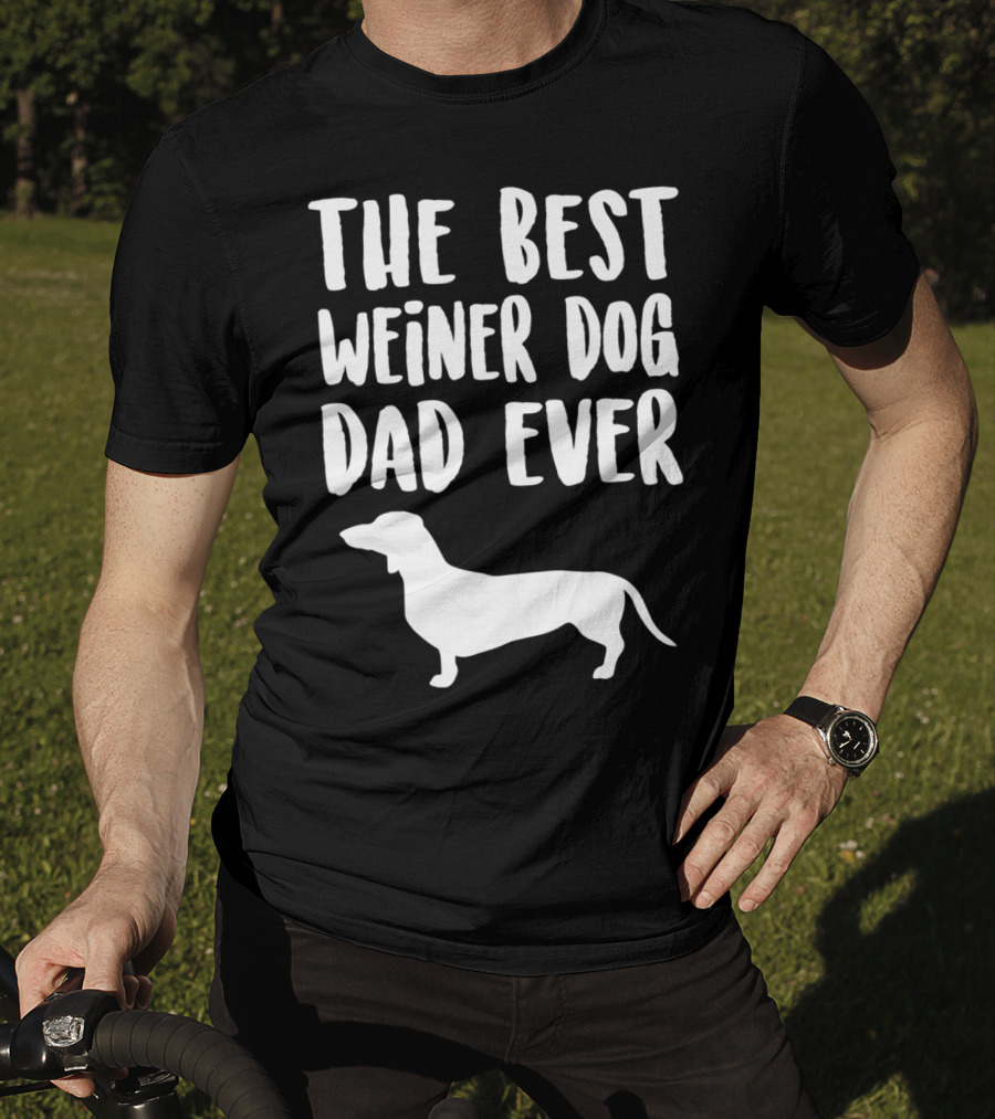 The Best Weiner Dog Dad Ever T-Shirt