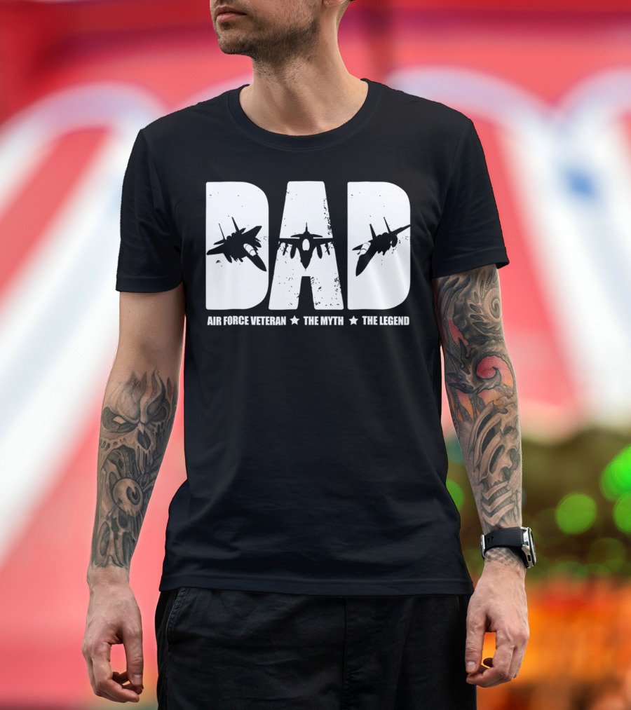 Dad Air Force Veteran The Myth The Legend Fighter Jets T-Shirt