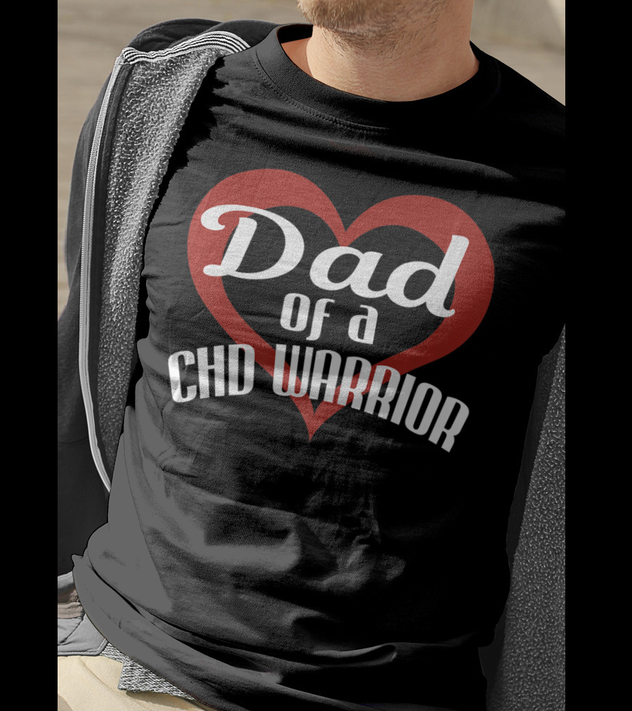 Dad Of A CHD Warrior Congenital Heart Defect Awareness T-Shirt