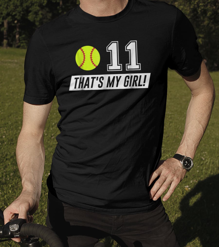 11 Softball Mom Dad That's My Girl T-Shirt