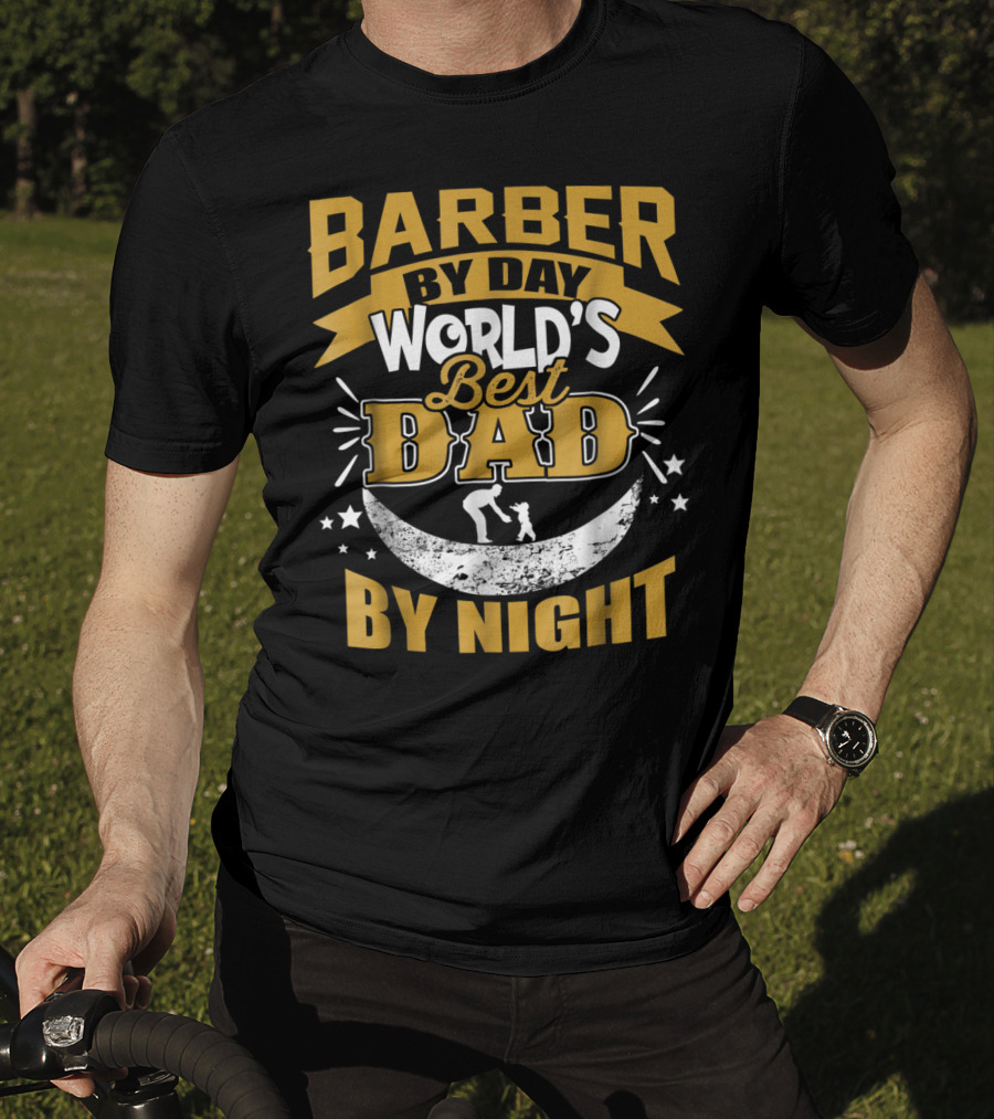 Barber By Day World's Best Dad By Night Moon And Starry T-Shirt
