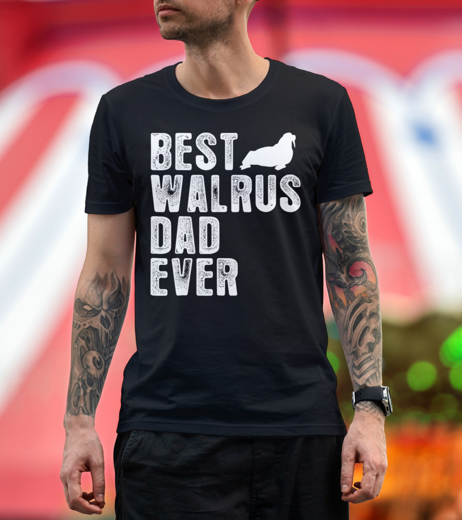 Best Walrus Dad Ever T-Shirt
