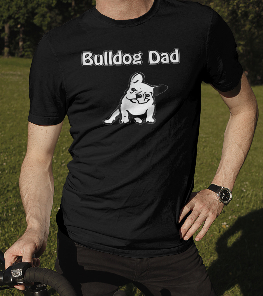 Bulldog Dad Proud Owner Adorable Canine Companion T-Shirt