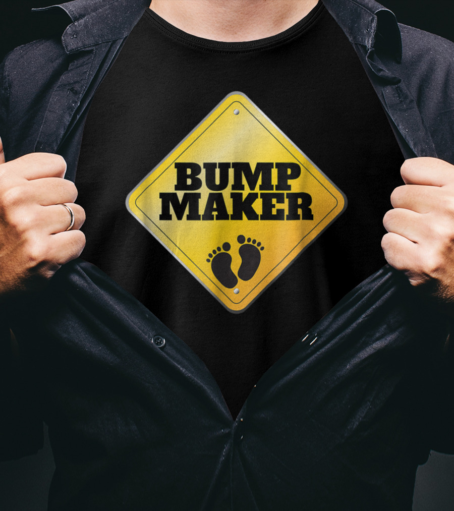 BUMP MAKER Father To Be Dad Pregnancy Announcement Sign With Footprints T-Shirt