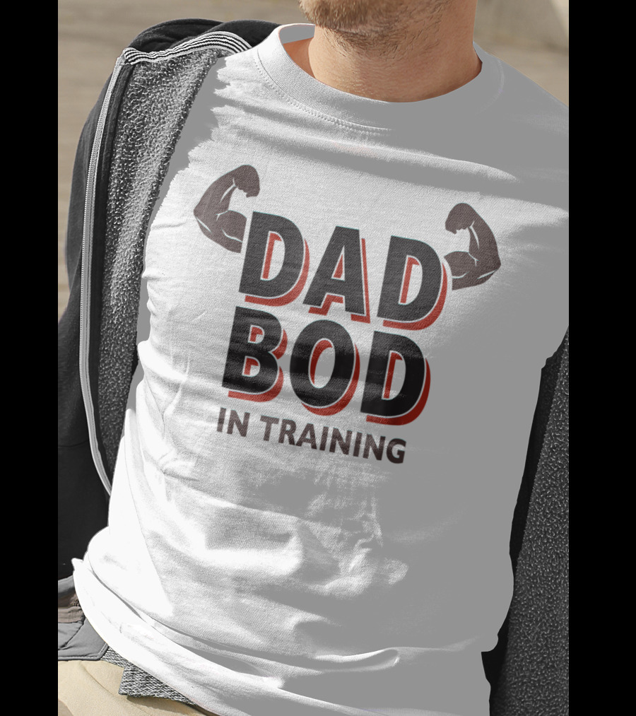 Dad Bod In Training Flex Gym43 T-Shirt