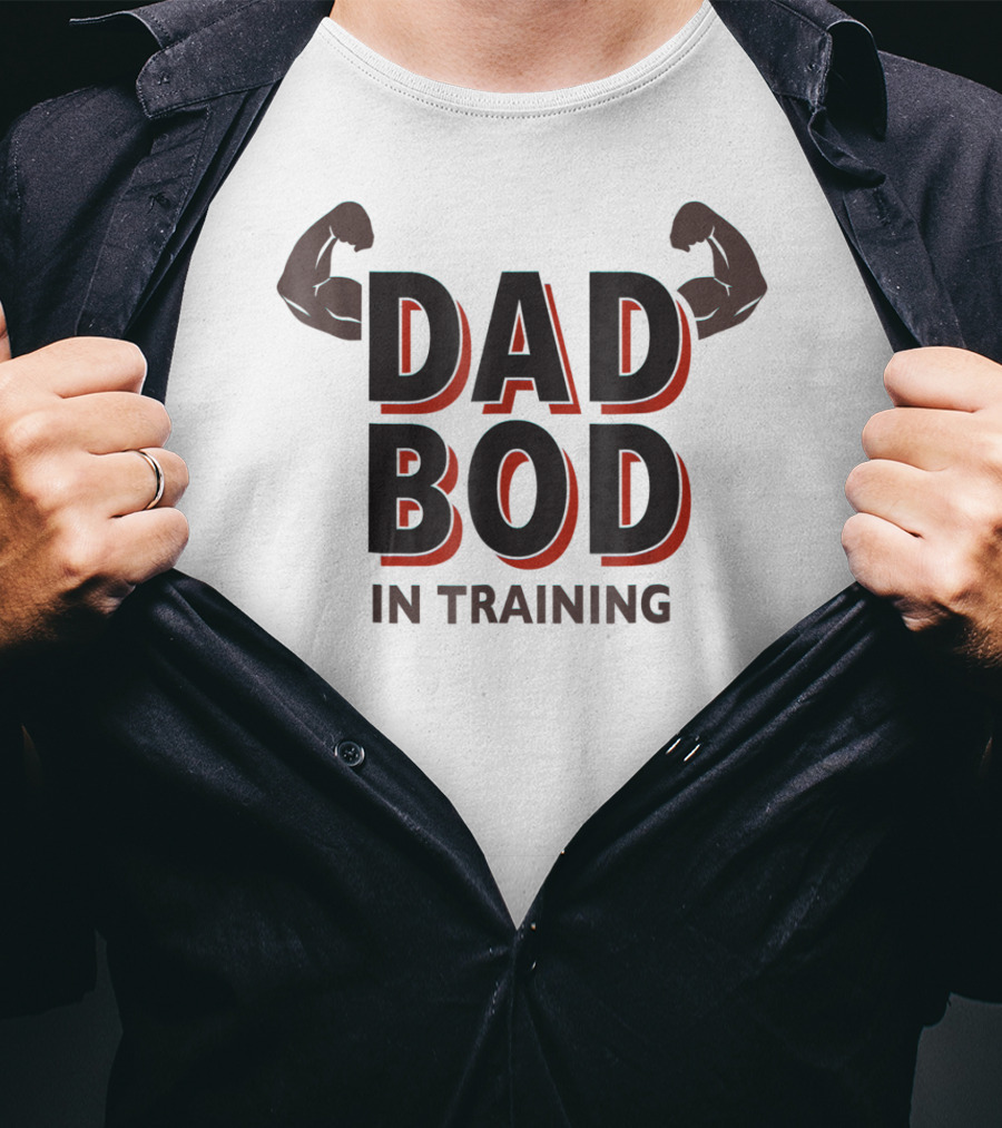 Dad Bod In Training Flex Gym43 T-Shirt