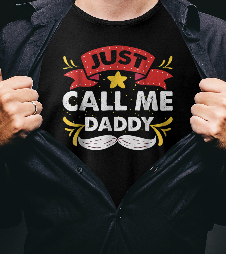 Just Call ME Daddy19 T-Shirt