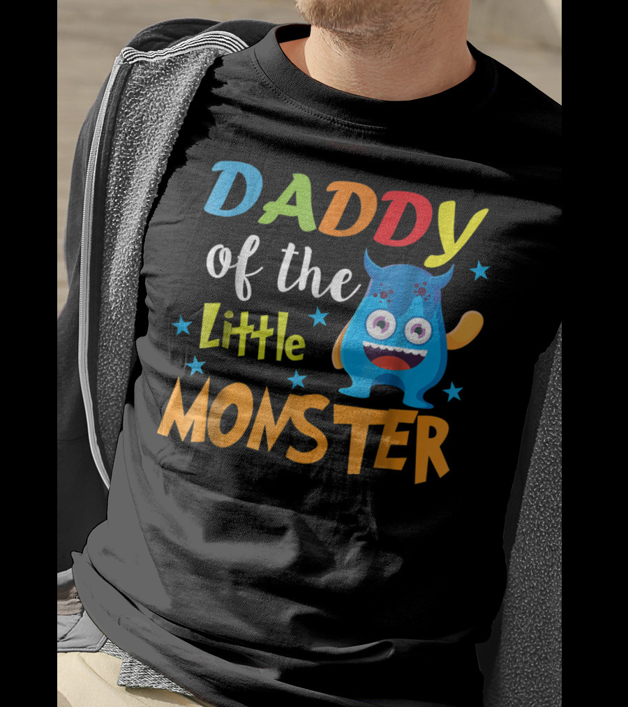 Daddy Of The Little Monster Funny Family Birthday Dad T-Shirt