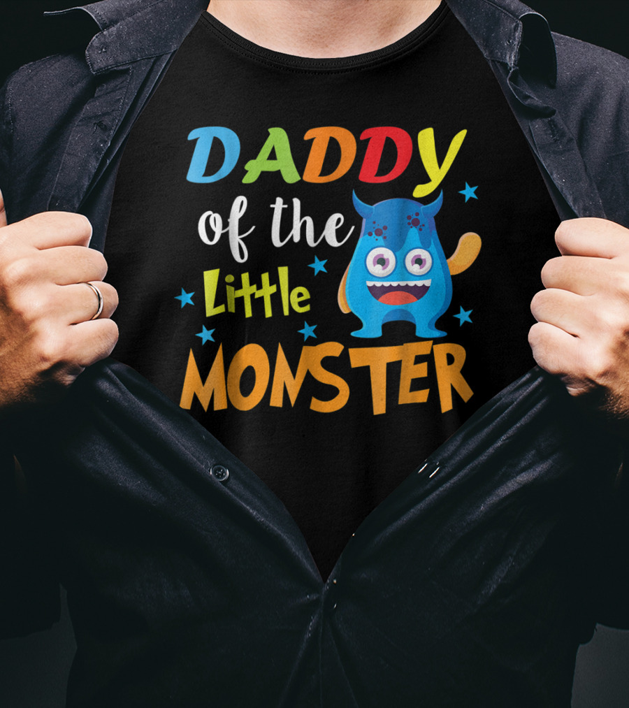 Daddy Of The Little Monster Funny Family Birthday Dad T-Shirt