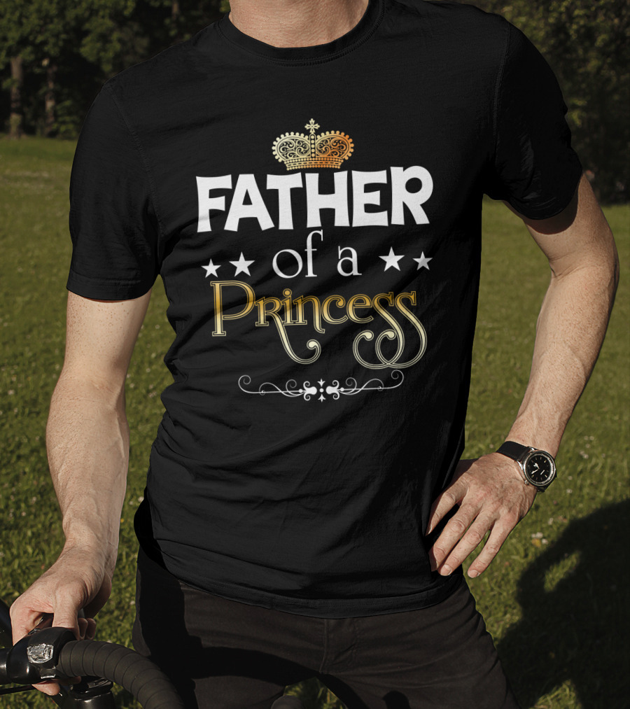 Father Of A Princess Royal Crown Design Matching Dad T-Shirt