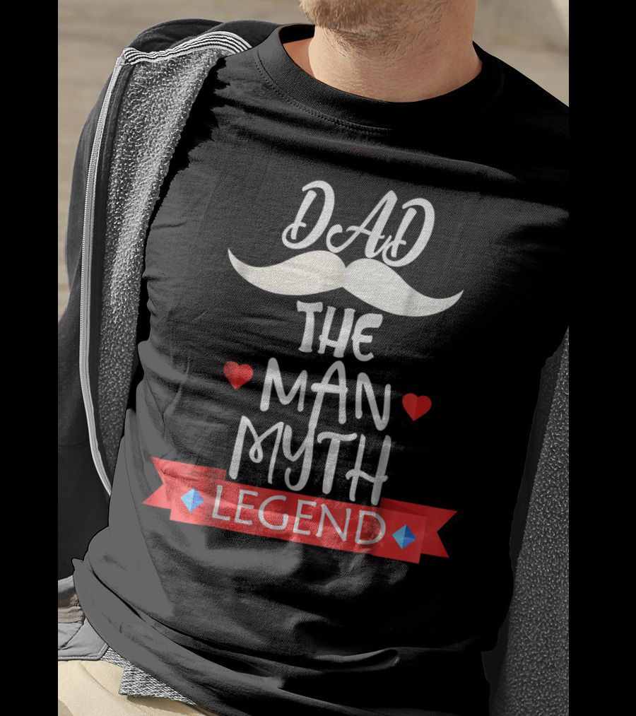Dad The Man Myth Legend Moustache Heart Banner T-Shirt