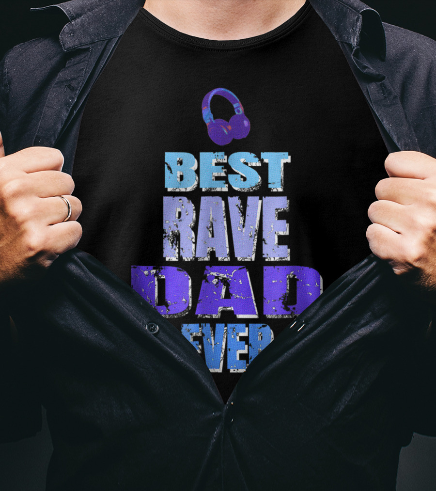 Best Rave Dad Ever Music Festival92 T-Shirt