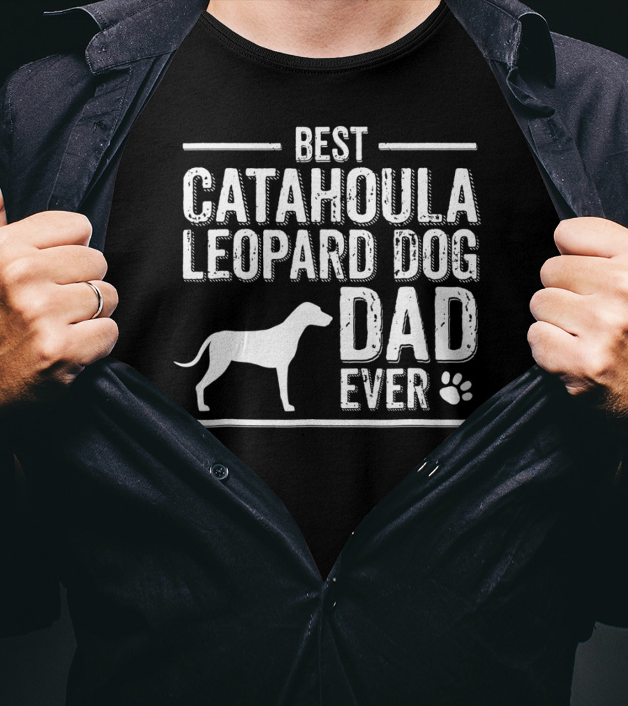 Best Catahoula Leopard Dog Dad Ever T-Shirt