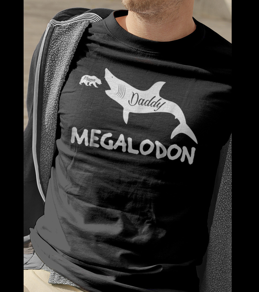 Daddy Megalodon Mama Bear Shark Graphic Father45 T-Shirt