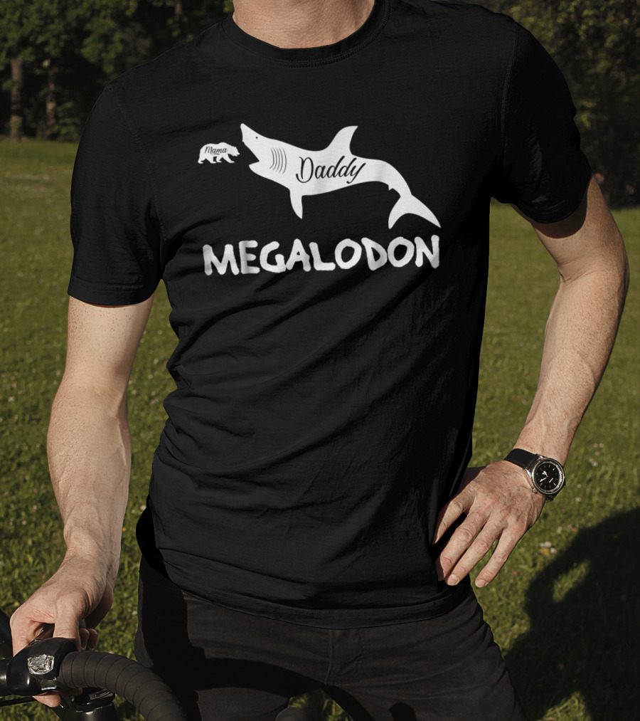 Daddy Megalodon Mama Bear Shark Graphic Father45 T-Shirt