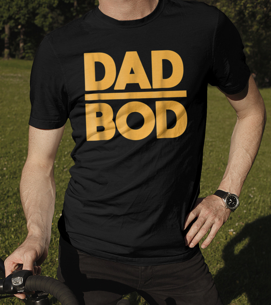 Dad Bod Best Father Middle Aged Man Fun T-Shirt