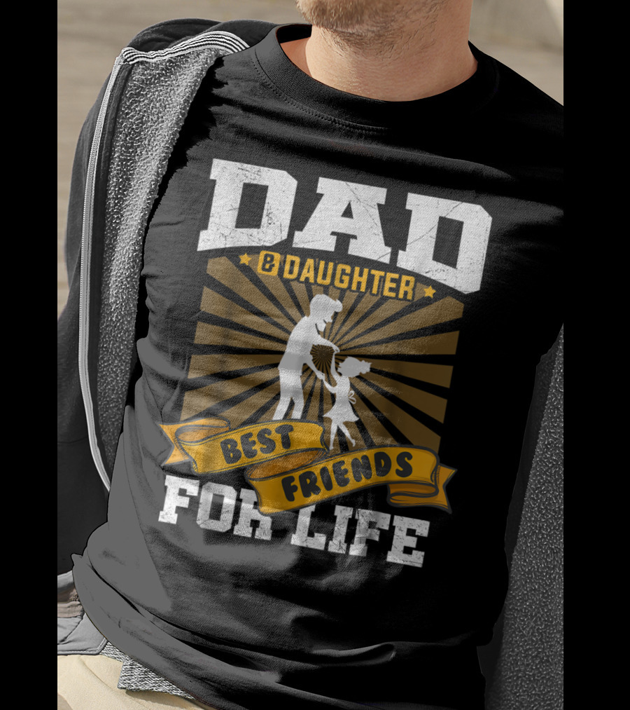 Dad And Daughter Best Friends For Life Dancing T-Shirt
