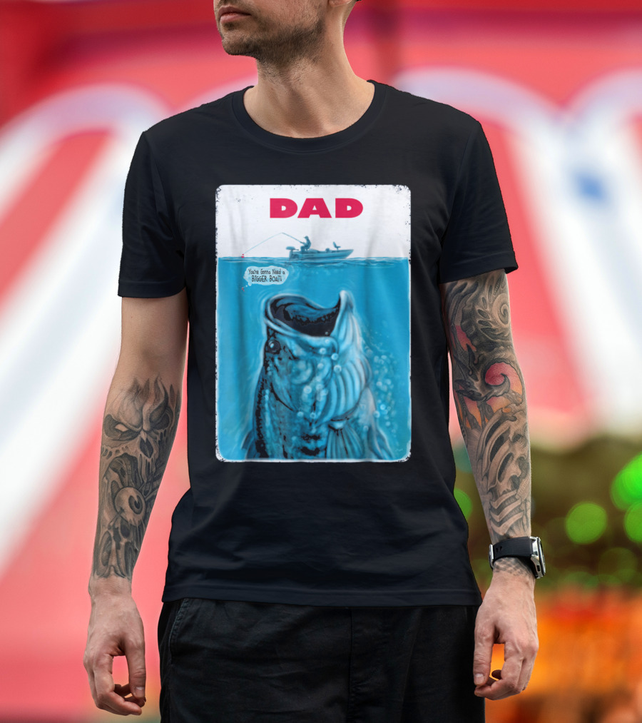Dad You're Gonna Need A Bigger Boat Bass Fishing T-Shirt