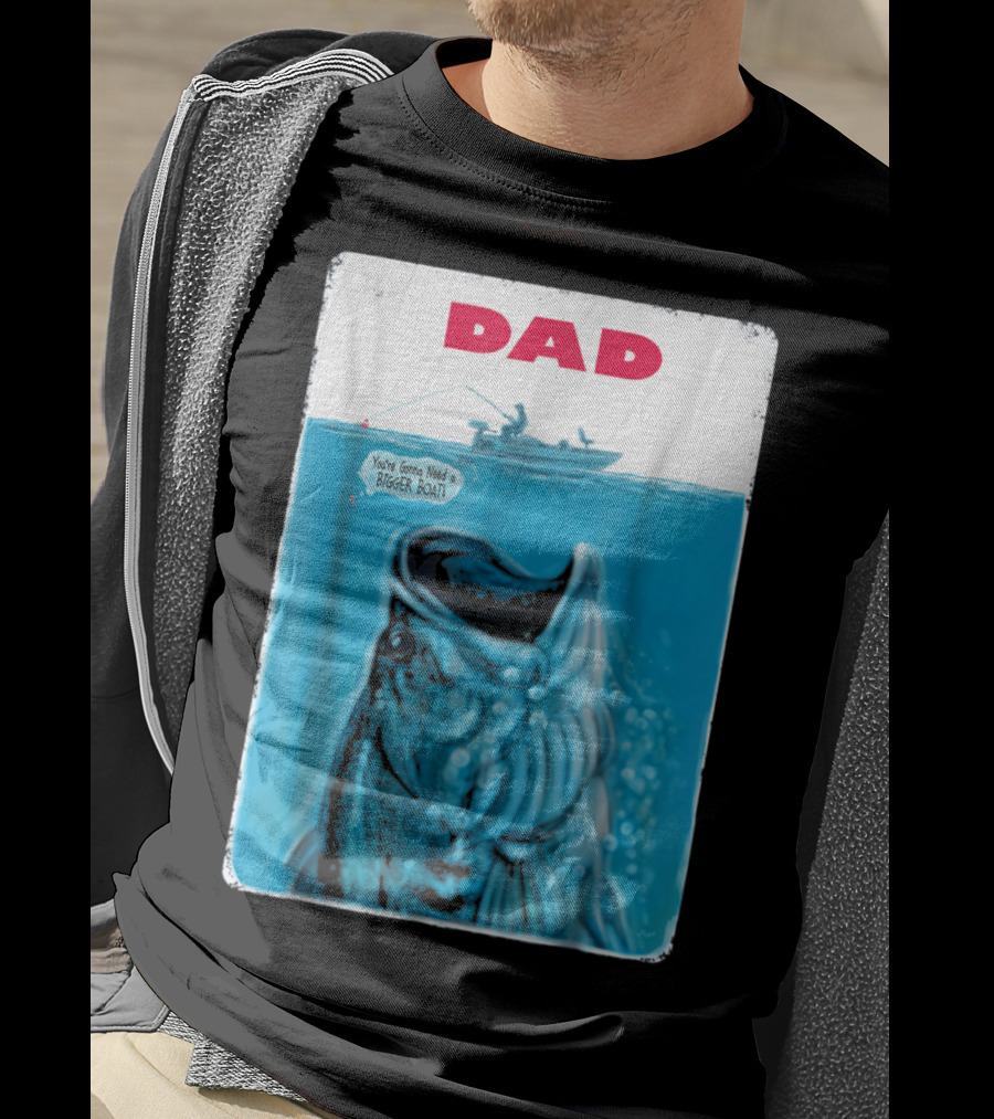 Dad You're Gonna Need A Bigger Boat Bass Fishing T-Shirt