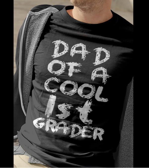 Dad Of A Cool 1st Grader T-Shirt