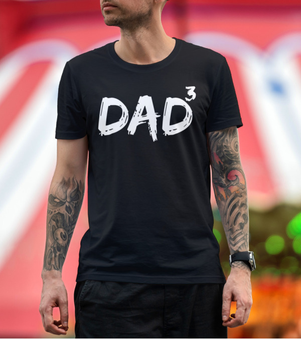 Premium T-Shirt: Dad to the Third Power Funny Triplet Dad Father of 317 T-Shirt Dad to the Third Power Funny Triplet Dad Father of 317 T-Shirt