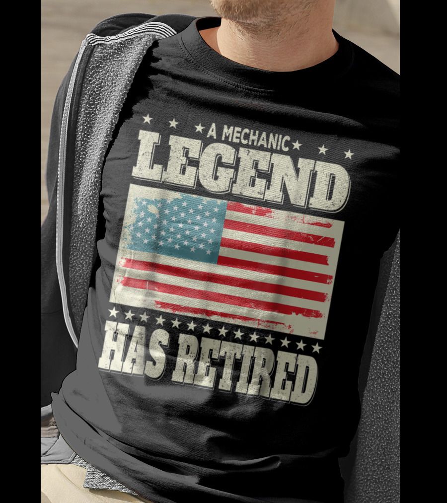 A Mechanic Legend Has Retired American Flag Retirement Dad Grandpa T-Shirt