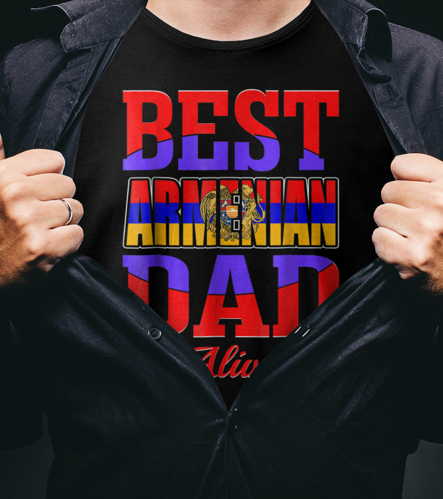 Best Armenian Dad Alive Flag And Heart T-Shirt