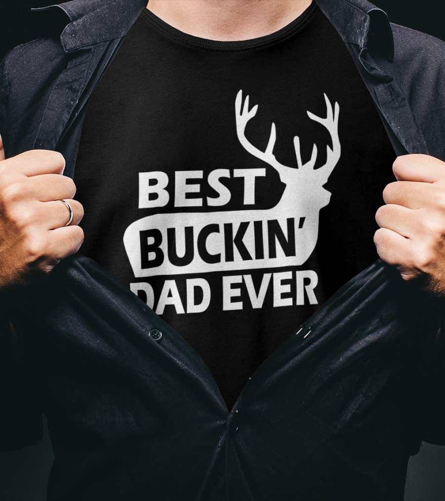 Best Buckin Dad Ever Funny Redneck Deer Antlers T-Shirt