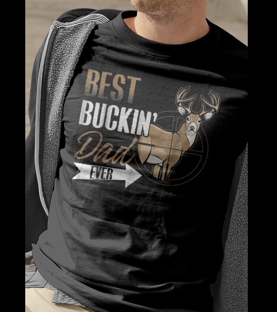 Best Buckin Dad Ever Deer Hunting Buck Crosshairs T-Shirt