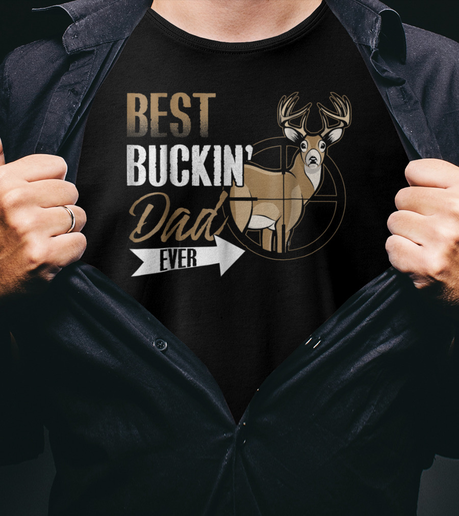 Best Buckin Dad Ever Deer Hunting Buck Crosshairs T-Shirt