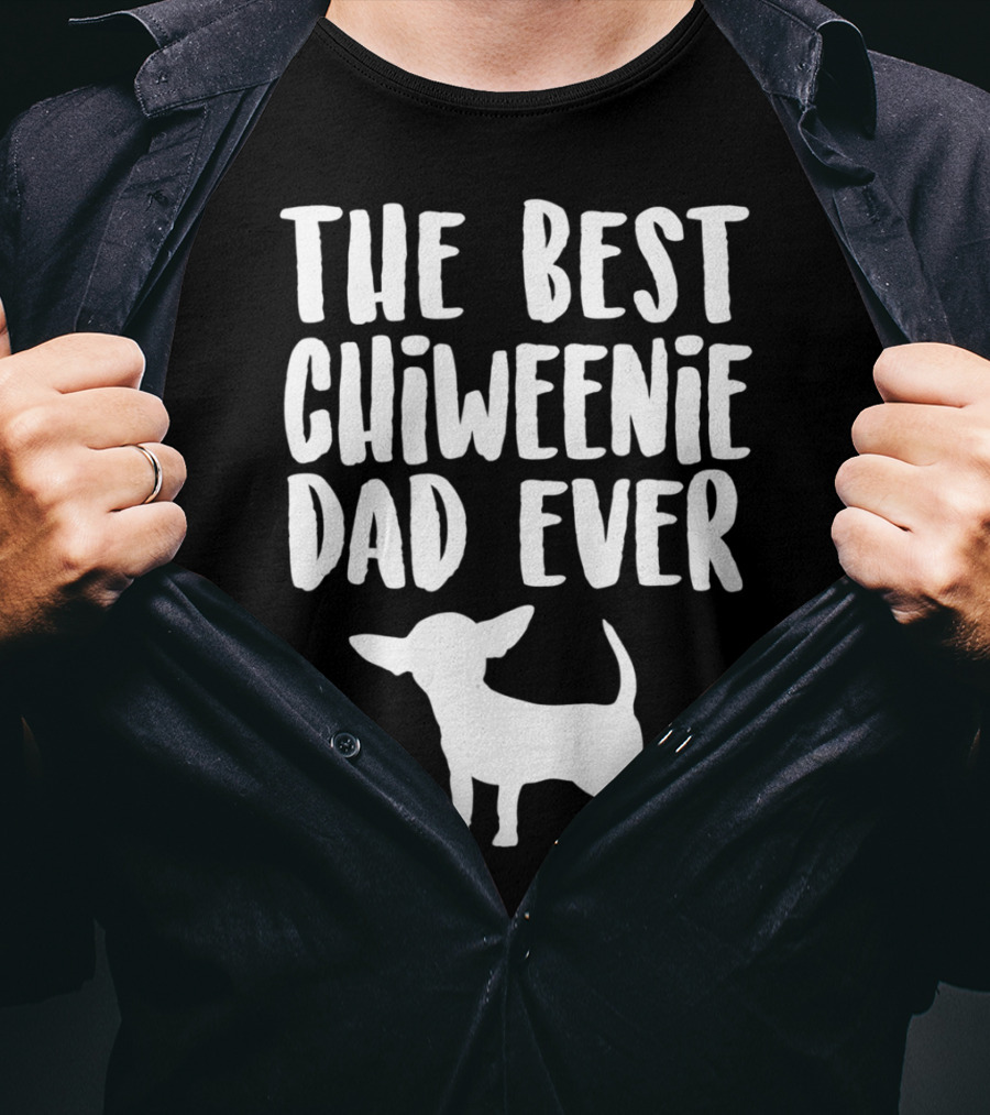 The Best Chiweenie Dad Ever Chiweenie Dog T-Shirt