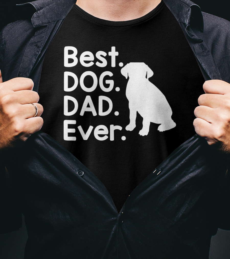 Best Dog Dad Ever Pet Dog Lover 51 Canine T-Shirt