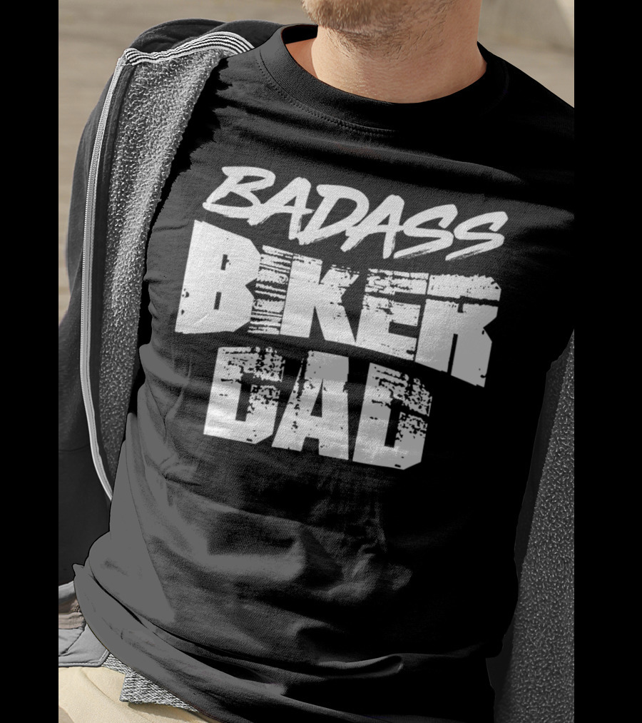 BADASS BIKER DAD T-Shirt