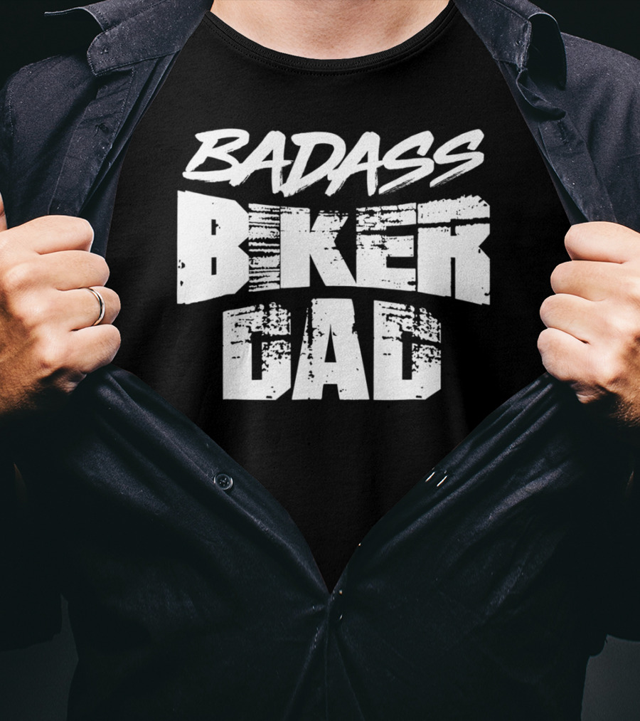 BADASS BIKER DAD T-Shirt