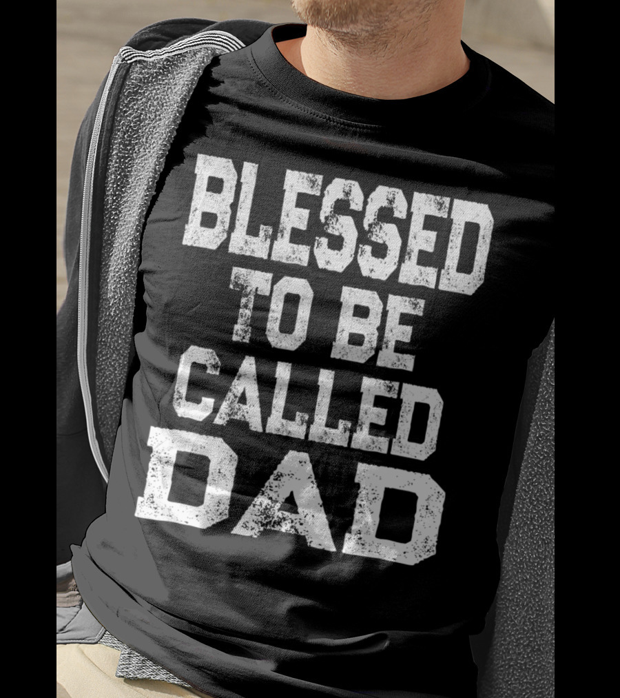 Blessed Daddy Vintage Blessed To Be Called Dad T-Shirt