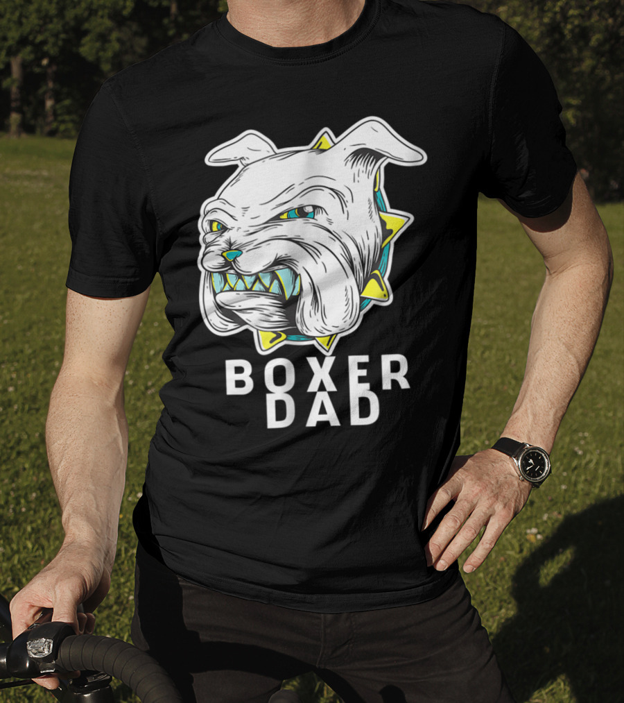 Boxer Dad Dog Lover Fierce Bulldog T-Shirt