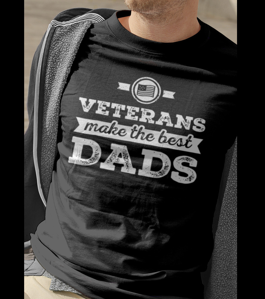 Veterans Make The Best Dads American Flag Badge T-Shirt