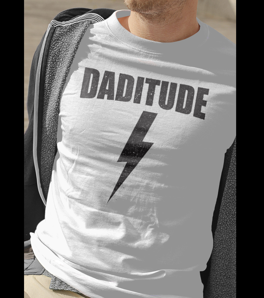 Daditude Cool Bolt Fathers Birthday Dad T-Shirt