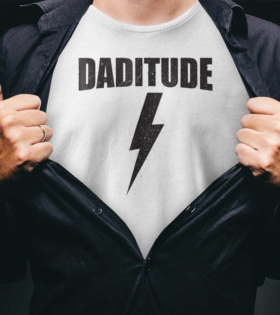 Daditude Cool Bolt Fathers Birthday Dad T-Shirt